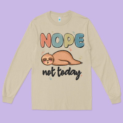 Nope Not Today Long Sleeve Tee Designed By Maliassmallbusiness