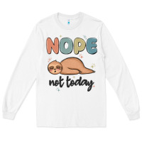 White nope not today Long Sleeve Tee - MaliasSmallBusiness