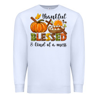 White Thankful blessed and kind of a mess Premium Sweatshirt - NancyCooperArtShop
