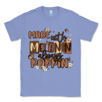 Colony Blue made with melanin always poppin Classic Tee - MaliasSmallBusiness