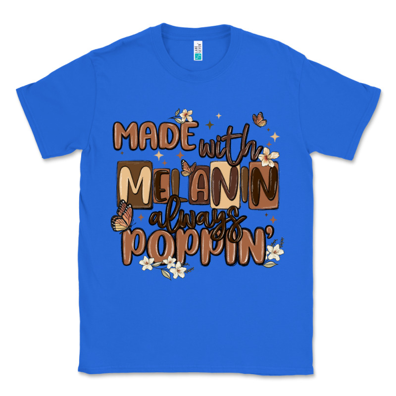 Made With Melanin Always Poppin Classic Tee by MaliasSmallBusiness | Teevron
