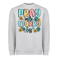 Heather Grey pray more worry less Heavyweight Sweatshirt - MaliasSmallBusiness