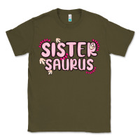 Army Green sister saurus Classic Tee - MaliasSmallBusiness
