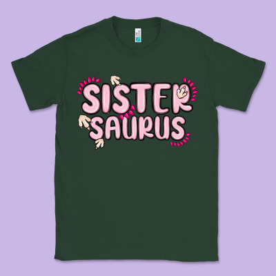 Sister Saurus Classic Tee Designed By Maliassmallbusiness