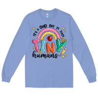 Colony Blue its a good day to teach tiny humans Long Sleeve Tee - MaliasSmallBusiness