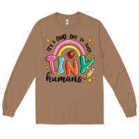 Toasted Coconut its a good day to teach tiny humans Long Sleeve Tee - MaliasSmallBusiness