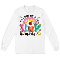 White its a good day to teach tiny humans Long Sleeve Tee - MaliasSmallBusiness