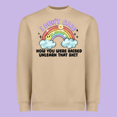 I Dont Care How You Were Raised Heavyweight Sweatshirt Designed By Maliassmallbusiness