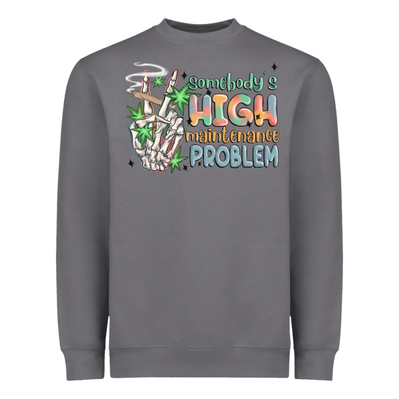 Somebodys High Maintenance Problem Heavyweight Sweatshirt by MaliasSmallBusiness | Teevron