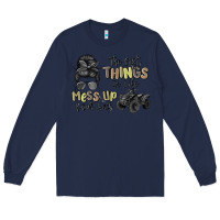 Navy the best things in life mess up your hair Long Sleeve Tee - MaliasSmallBusiness