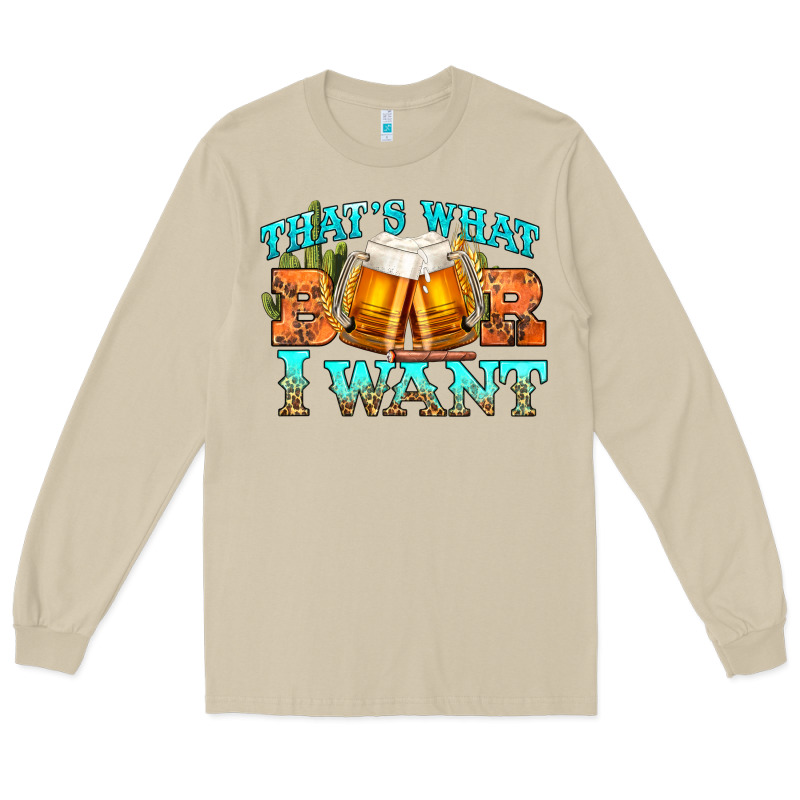 Western Beer Thats What I Want Long Sleeve Tee by NancyCooperArtShop | Teevron