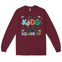 Burgundy i love my kids but sometimes i wanna square up Long Sleeve Tee - MaliasSmallBusiness