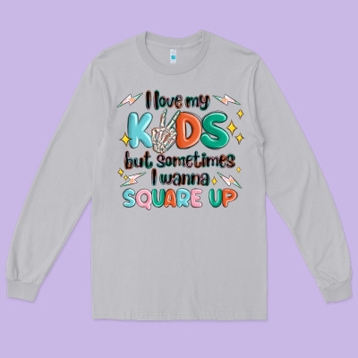 I Love My Kids But Sometimes I Wanna Square Up Long Sleeve Tee Designed By Maliassmallbusiness