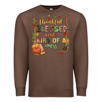 Chestnut Thankful blessed and kind of a mess Premium Sweatshirt - NancyCooperArtShop