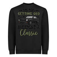 Black i m not getting old i m becoming a classic Heavyweight Sweatshirt - MaliasSmallBusiness