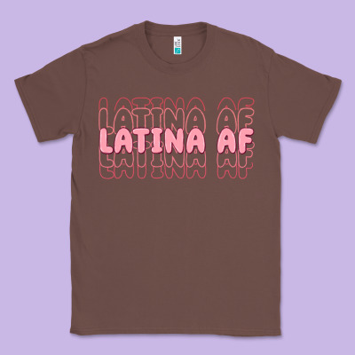 Latina Af Classic Tee Designed By Maliassmallbusiness