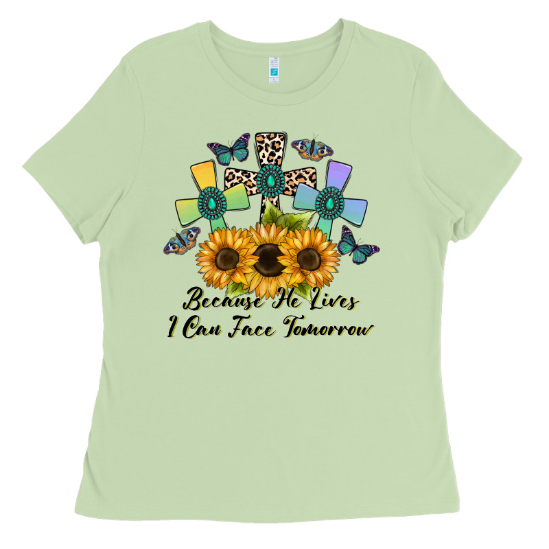 Because He Lives I Can Face Tomorrow Ladies Tee by CowhideDigitalArt | Teevron