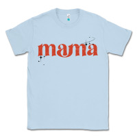 Dusty Blue mama stronger than the storm Classic Tee - JahusDesignShop