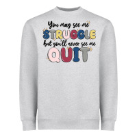 Heather Grey you may see me struggle Heavyweight Sweatshirt - MaliasSmallBusiness