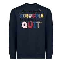 Navy you may see me struggle Heavyweight Sweatshirt - MaliasSmallBusiness