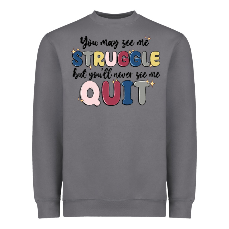 You May See Me Struggle Heavyweight Sweatshirt by MaliasSmallBusiness | Teevron