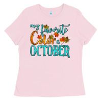 My Favorite Color Is October Ladies Tee | Teevron
