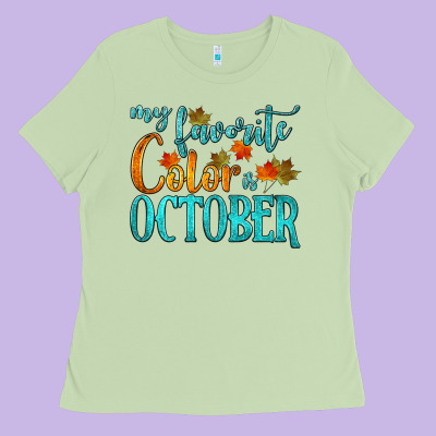 My Favorite Color Is October Ladies Tee Designed By Hra Design Shop