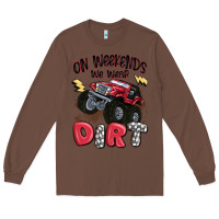 Chestnut on weekends we wear dirt Long Sleeve Tee - MaliasSmallBusiness