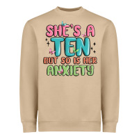 Mushroom she's a ten but so is her anxiety Heavyweight Sweatshirt - MaliasSmallBusiness