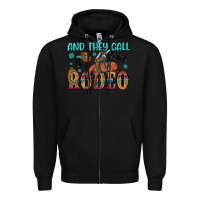 Black and they call the thing rodeo Zipper Hoodie - Artiststas