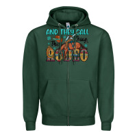 Sports Green and they call the thing rodeo Zipper Hoodie - Artiststas