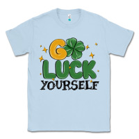 Dusty Blue go luck yourself Classic Tee - MaliasSmallBusiness