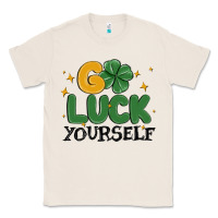 Natural go luck yourself Classic Tee - MaliasSmallBusiness