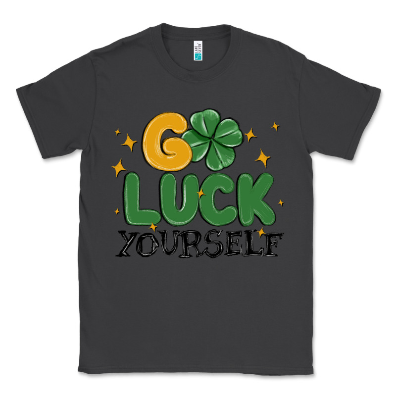 Go Luck Yourself Classic Tee by MaliasSmallBusiness | Teevron
