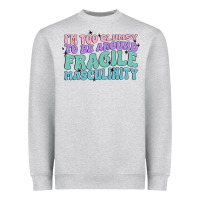 Heather Grey i'm too clumsy to be around fragile masculinity Heavyweight Sweatshirt - MaliasSmallBusiness