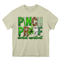 Pinch Proof Dental Assistant St. Patricks Day Heavy Core Tee | Teevron