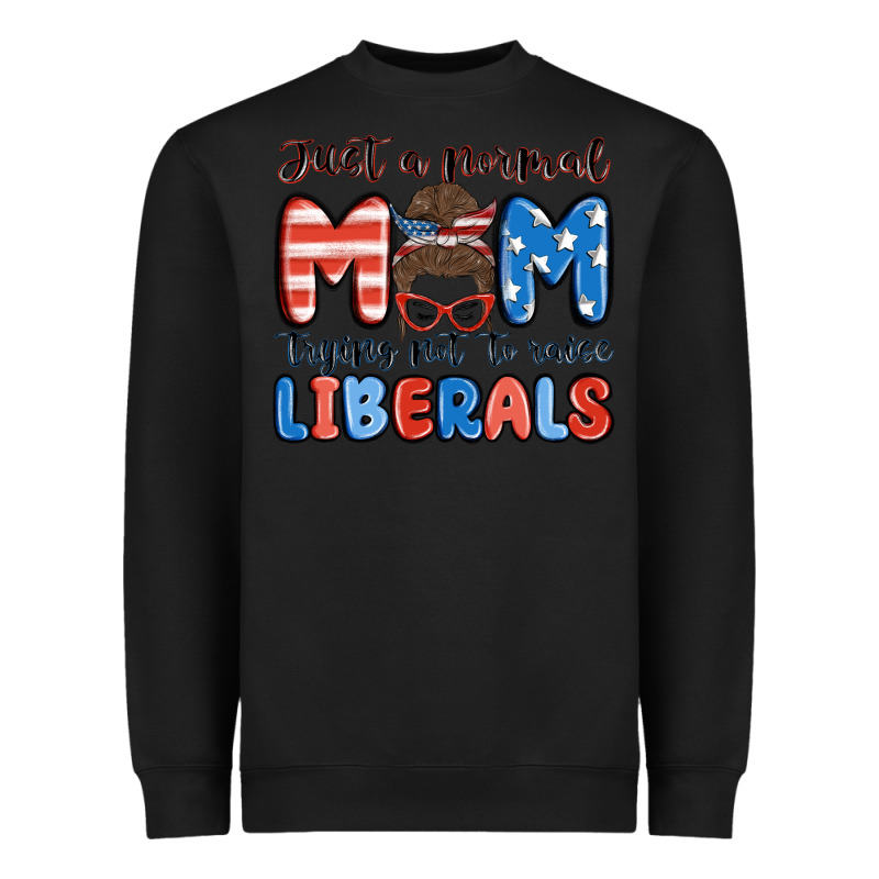 Just A Normal Mom Trying Not To Raise Liberals Heavyweight Sweatshirt by MaliasSmallBusiness | Teevron