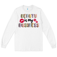 White beauty is my business Long Sleeve Tee - MaliasSmallBusiness