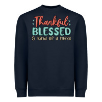 Navy thankful blessed and kind of a mess Heavyweight Sweatshirt - MaliasSmallBusiness