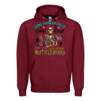 Burgundy some days i rock it some days it rocks me either w Zipper Hoodie - Artiststas