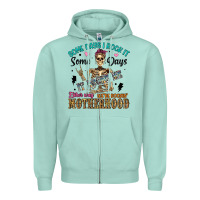 Seafoam some days i rock it some days it rocks me either w Zipper Hoodie - Artiststas