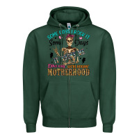 Sports Green some days i rock it some days it rocks me either w Zipper Hoodie - Artiststas