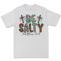 Dove Grey be salty matthew 5. 13 Premium Tee - CowhideDigitalArt