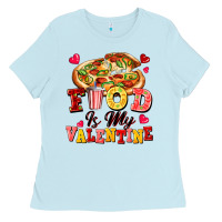 Baby Blue food is my valentine Ladies Tee - FaDigitalArtStudio