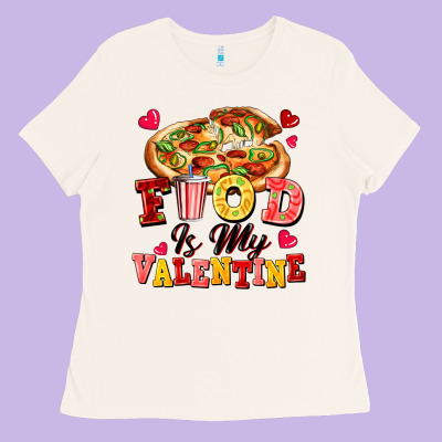 Food Is My Valentine Ladies Tee Designed By Fadigitalartstudio