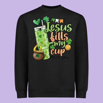 St. Patricks Day Jesus Fills My Cup Heavyweight Sweatshirt Designed By Maliassmallbusiness