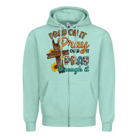 Seafoam pray on it pray over it pray through it Zipper Hoodie - Artiststas