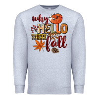 Heather Grey Why hello there Fall Premium Sweatshirt - NancyCooperArtShop