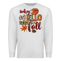 Oatmeal Heather Why hello there Fall Premium Sweatshirt - NancyCooperArtShop