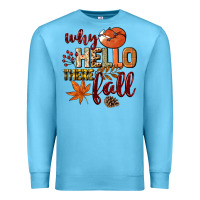 Ocean Blue Why hello there Fall Premium Sweatshirt - NancyCooperArtShop